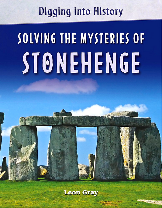 Solving-Mysteries Solving The Mysteries Of Stonehenge