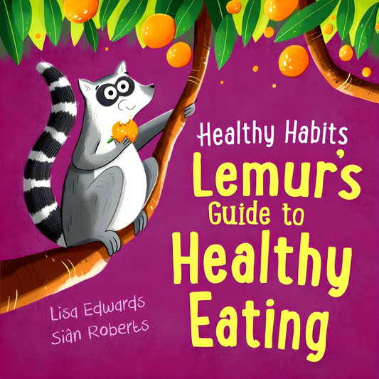 Healthy Habits: Lemur's Guide to Healthy Eating