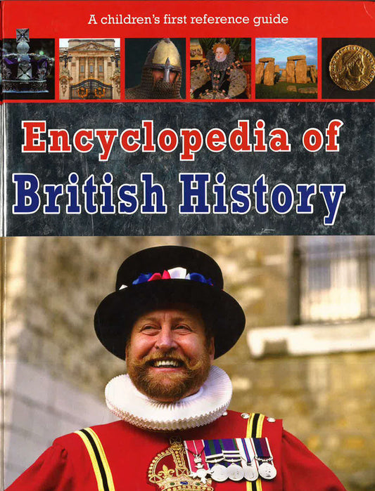 Childrens Encyclopedia Of British History