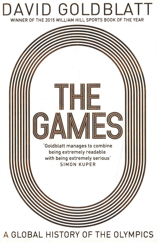 The Games: A Global History Of The Olympics