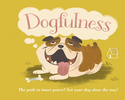 Dogfulness: The Path To Inner Peace
