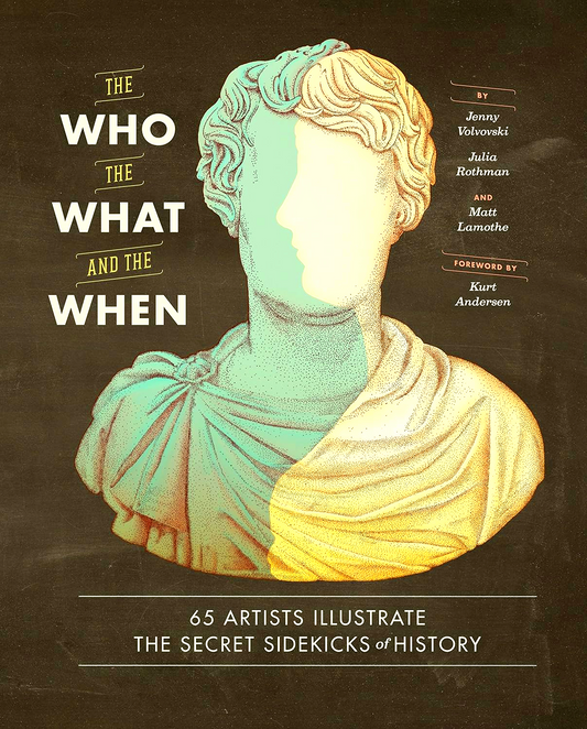 Who, The What, And The When