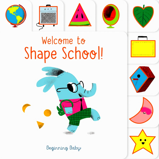 Welcome To Shape School!: Beginning Baby