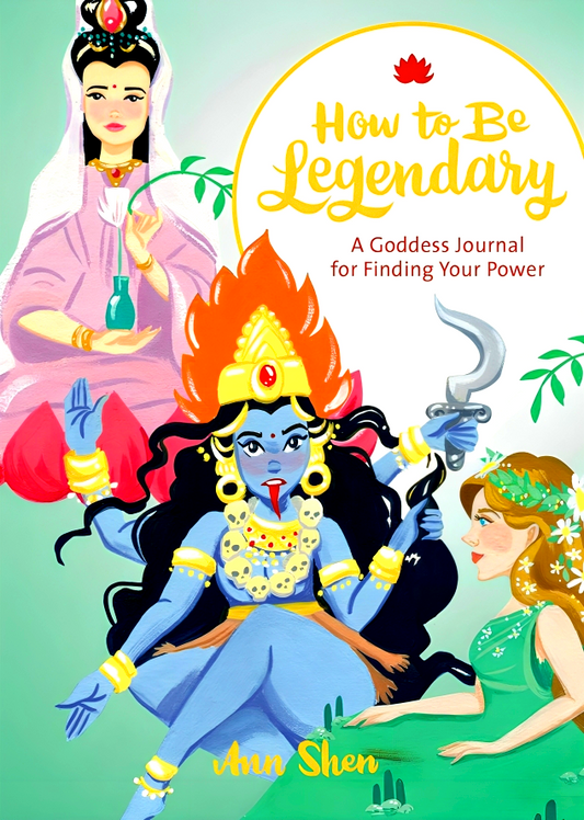 How to Be Legendary: A Goddess Journal for Finding Your Power
