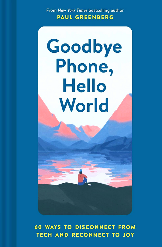 Goodbye Phone, Hello World