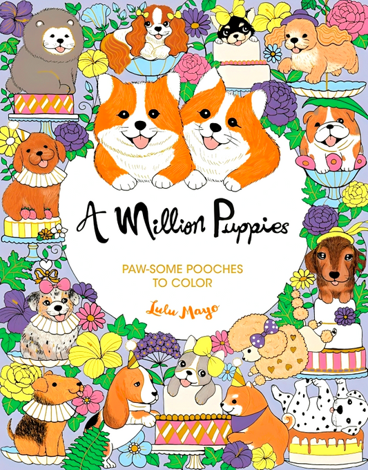 A Million Puppies: Paw-Some Pooches To Color (A Million Creatures To Color)