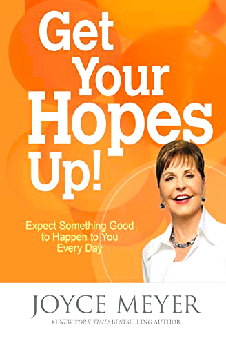 Get Your Hopes Up! Expect Something Good To Happen To You Every Day