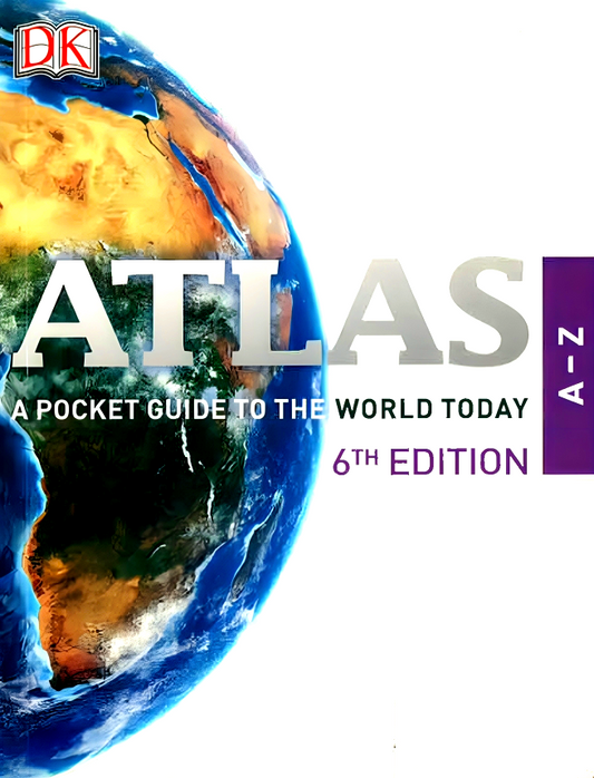 Atlas A-Z: A Pocket Guide To The World Today 6Th Edition