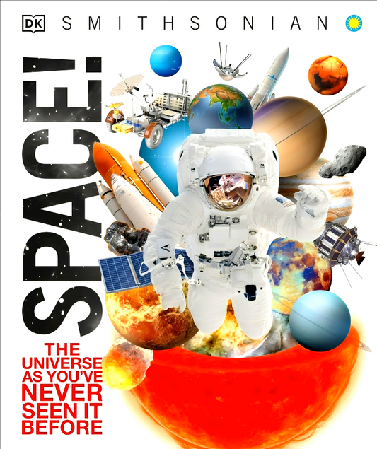 Space!: The Universe As You've Never Seen It Before