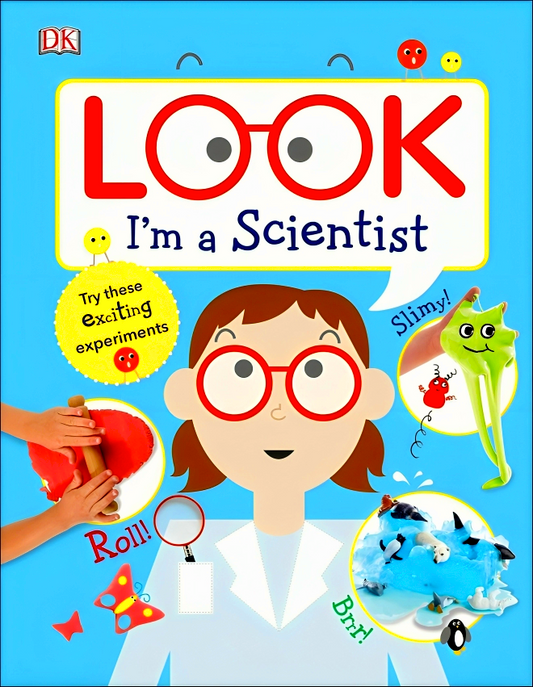 Look I'm a Scientist (DK Look! I'm Learning)