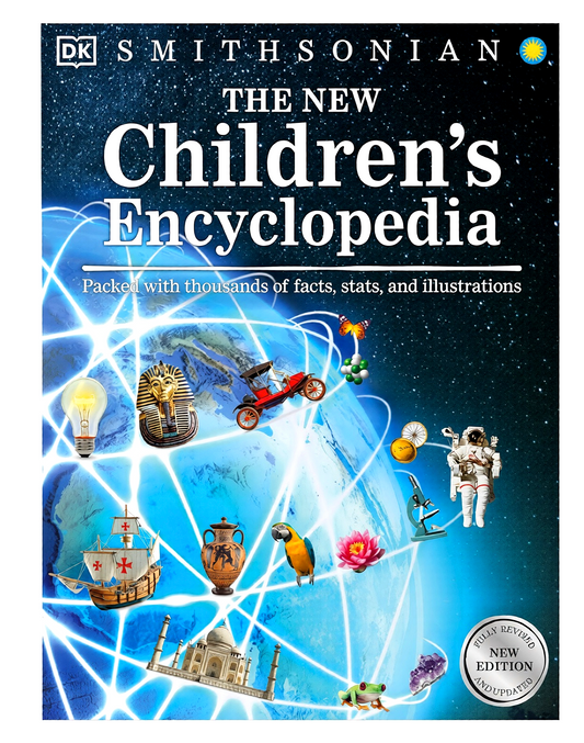 The New Children's Encyclopedia: Packed With Thousands Of Facts, Stats, And Illustrations