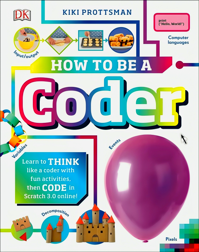 Coder Fun How to Be a Coder: Learn to Think like a Coder with Fun Activities, th ...
