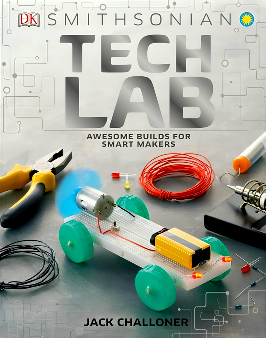 Tech Lab: Awesome Builds For Smart Makers