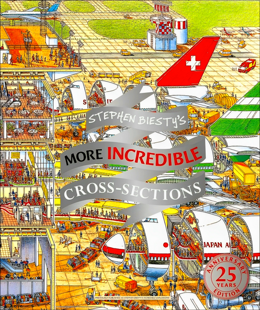Stephen Biesty's More Incredible Cross-Sections