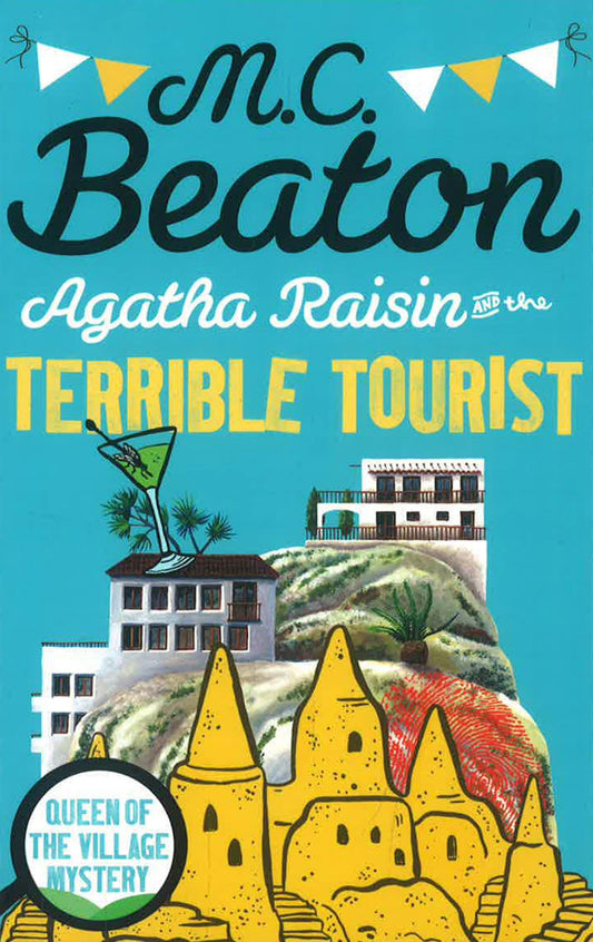 Agatha Raisin And The Terrible Tourist
