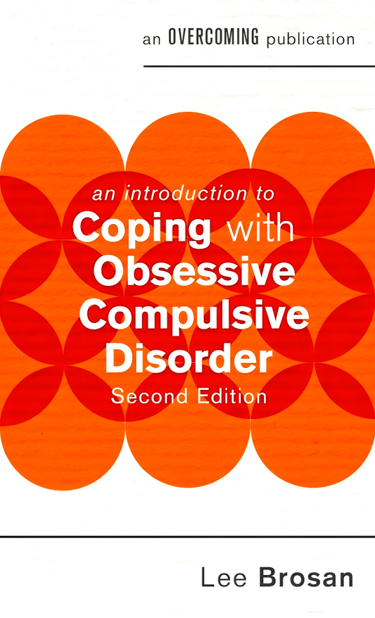 An Introduction To Coping With Obsessive Compulsive Disorder, 2Nd Edition