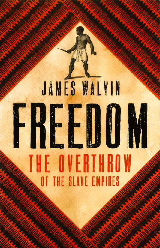 Freedom: The Overthrow Of The Slave Empires