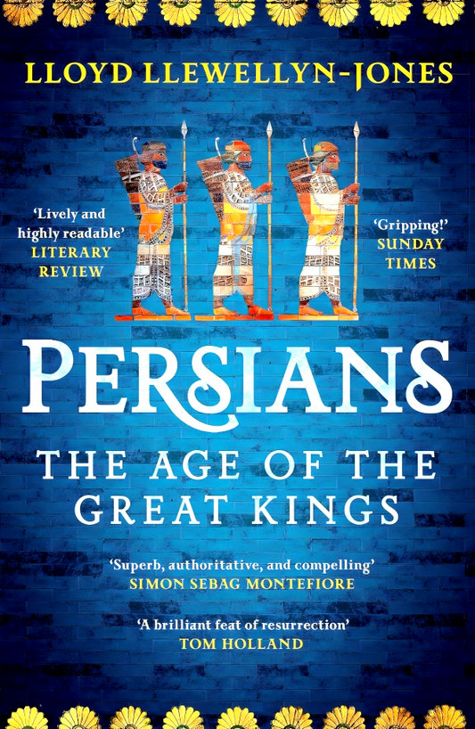 Persians - The Age Of The Great Kings