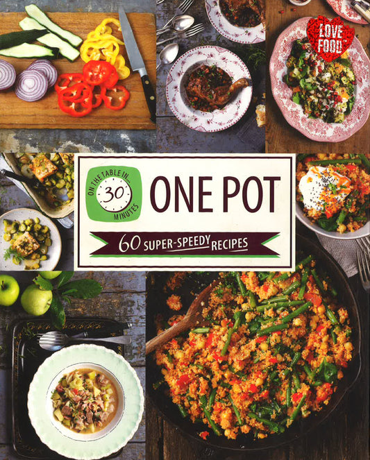 On The Table In 30 Minutes - One Pot