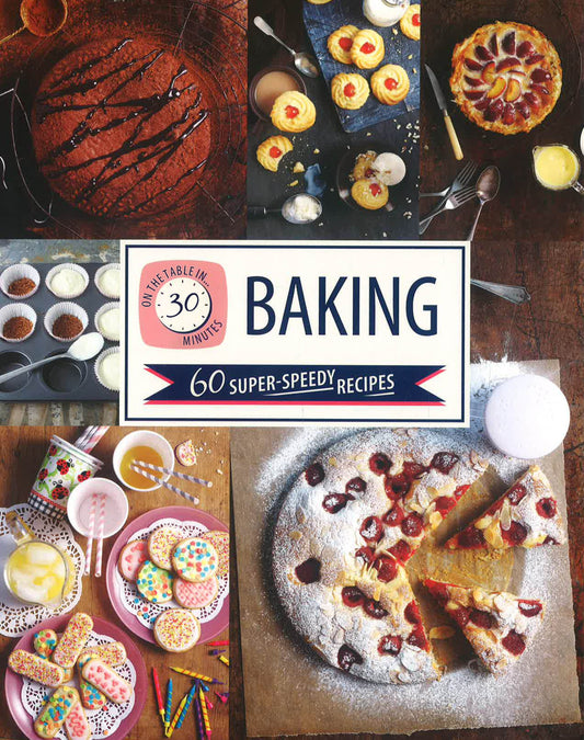 On The Table In 30 Minutes - Baking