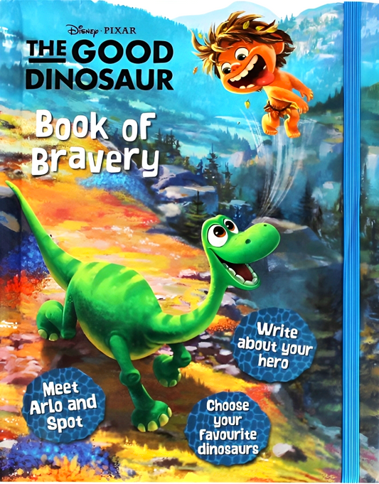 The Good Dinosaur Book Of Bravery