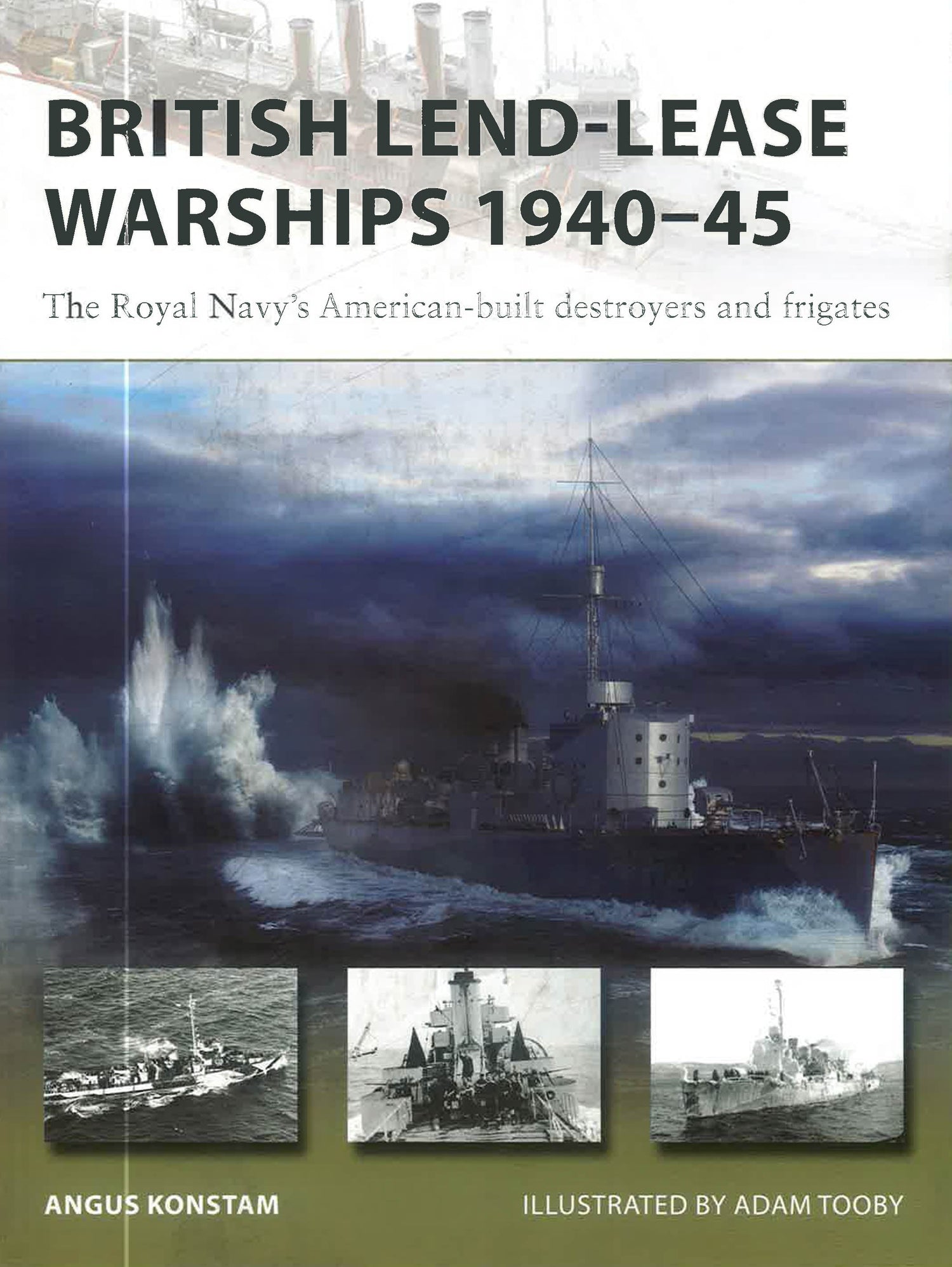 British Lend-Lease Warships 1940–45: The Royal Navy's American-Built Destroyers And Frigates (New Vanguard, No. 330) by Angus Konstam – book cover
