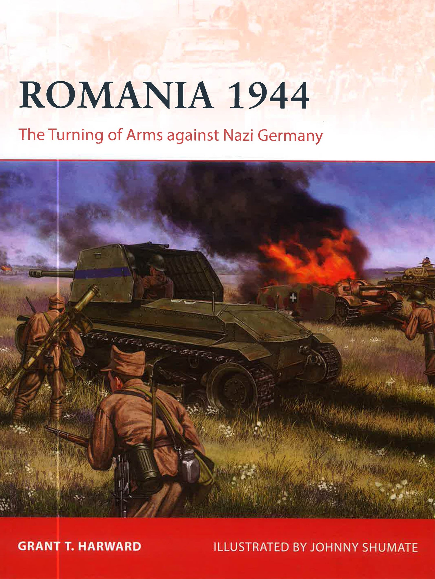 Romania 1944: The Turning of Arms against Nazi Germany (Campaign, 404) by Grant T. Harward – book cover
