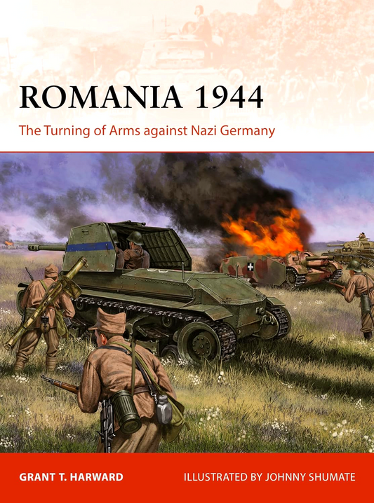 Romania 1944: The Turning of Arms against Nazi Germany (Campaign, 404)