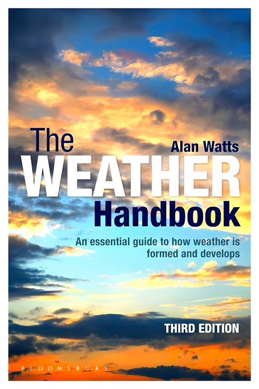 The Weather Handbook: An Essential Guide To How Weather Is Formed And Develops
