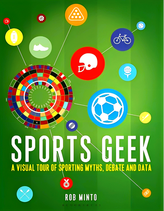 (Original price RM 24.90) Sports Geek: A visual tour of sporting myths, debate and data