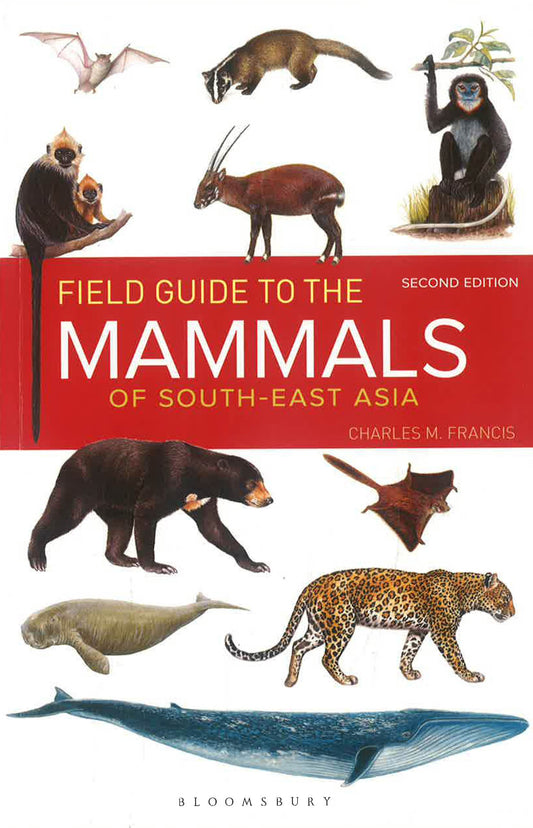Field Guide To The Mammals Of South-East Asia (2Nd Edition)