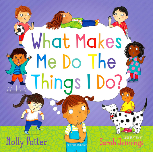 What Makes Me Do The Things I Do?