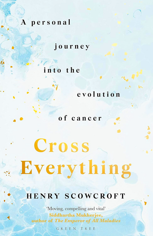 Cross Everything: A Personal Journey Into The Evolution Of Cancer