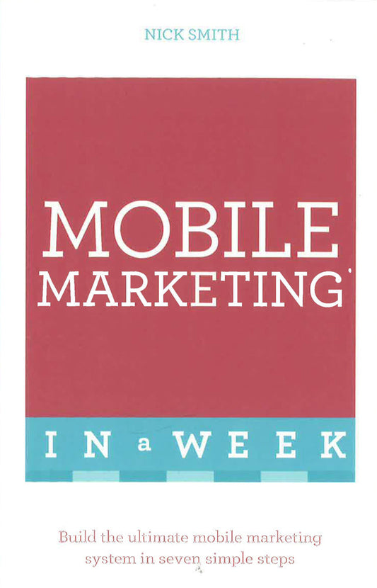 Successful Mobile Marketing In A Week