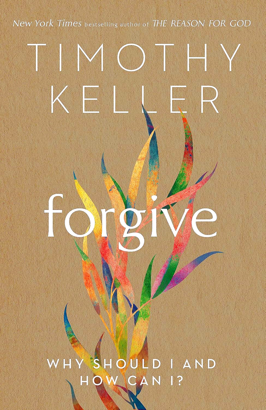 Forgive: Why should I and how can I?.