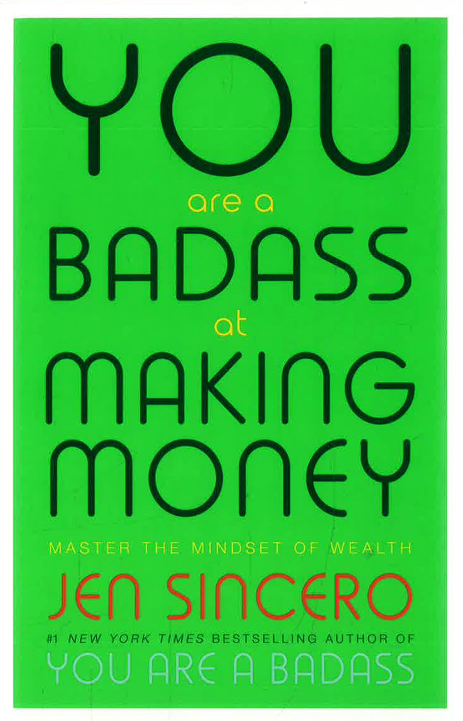 You Are A Badass At Making Money by Jen Sincero – book cover
