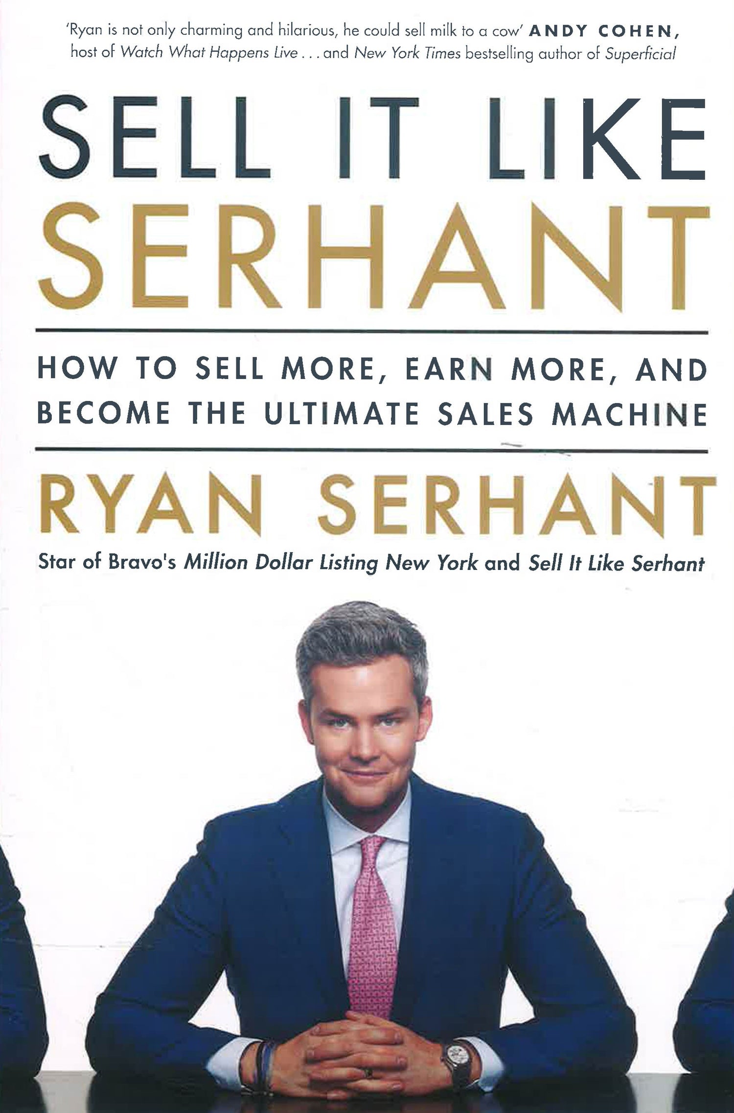 Sell It Like Serhant: How to Sell More, Earn More, and Become the Ultimate Sales Machine by Ryan Serhant – book cover