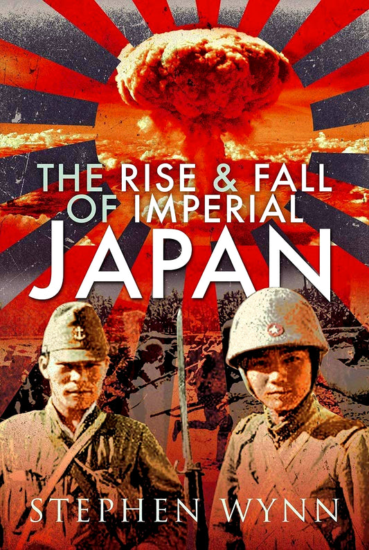 The Rise And Fall Of Imperial Japan