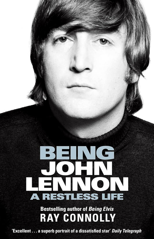 Being John Lennon: A Restless Life