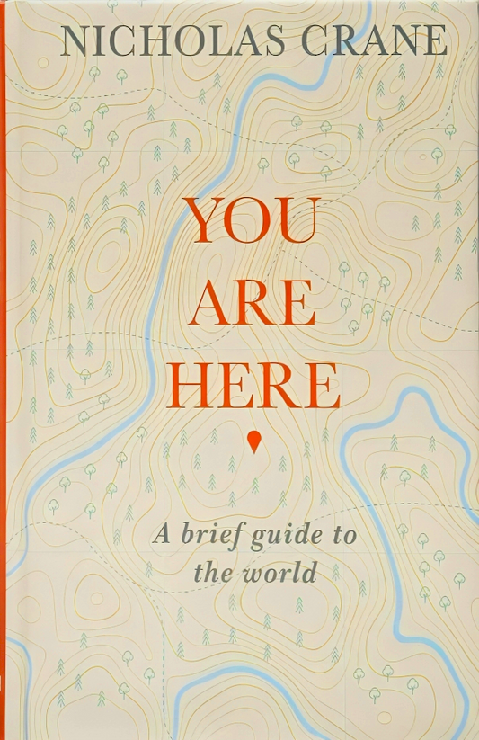 You Are Here: A Brief Guide To The World