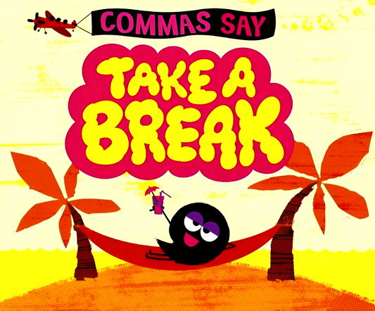 Word Adventures: Commas Say "Take A Break"