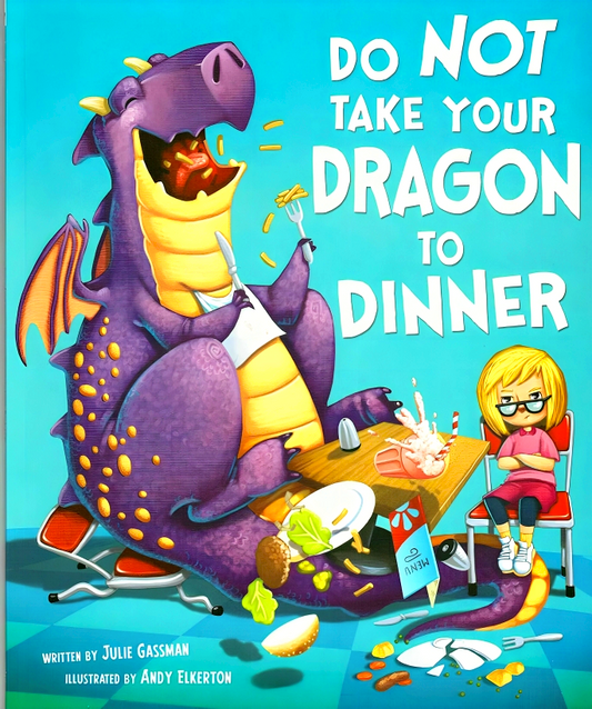 Do Not Take Your Dragon To Dinner