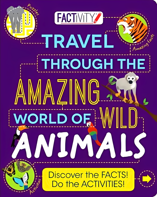 Factivity: Travel Through The Amazing World Of Wild Animals