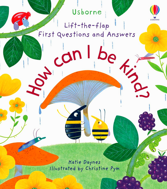 Usborne Lift-The-Flap: First Questions & Answers - How Can I Be Kind?