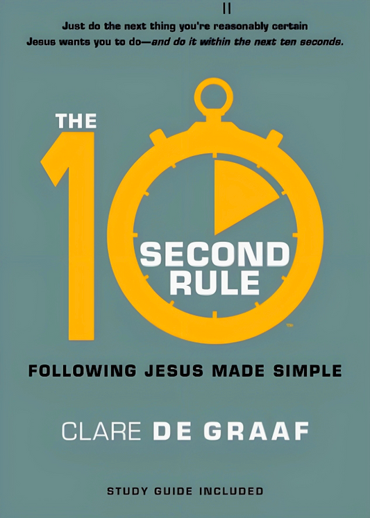 The 10-Second Rule: Following Jesus Made Simple