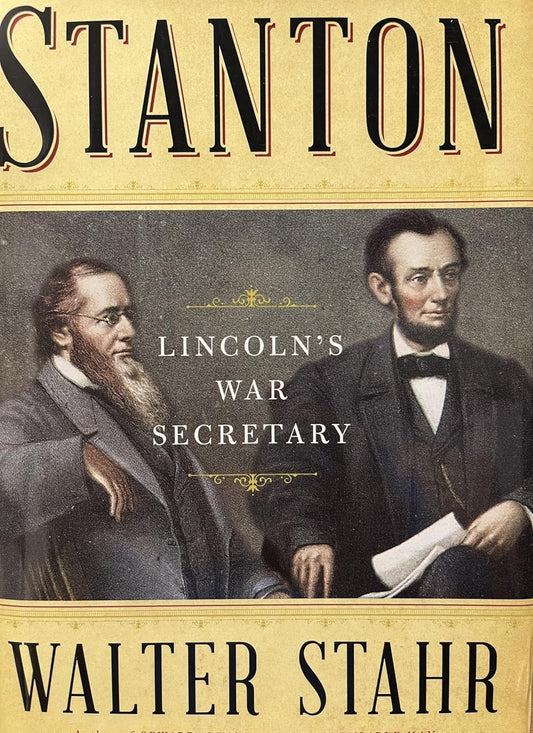 Stanton: Lincoln's War Secretary