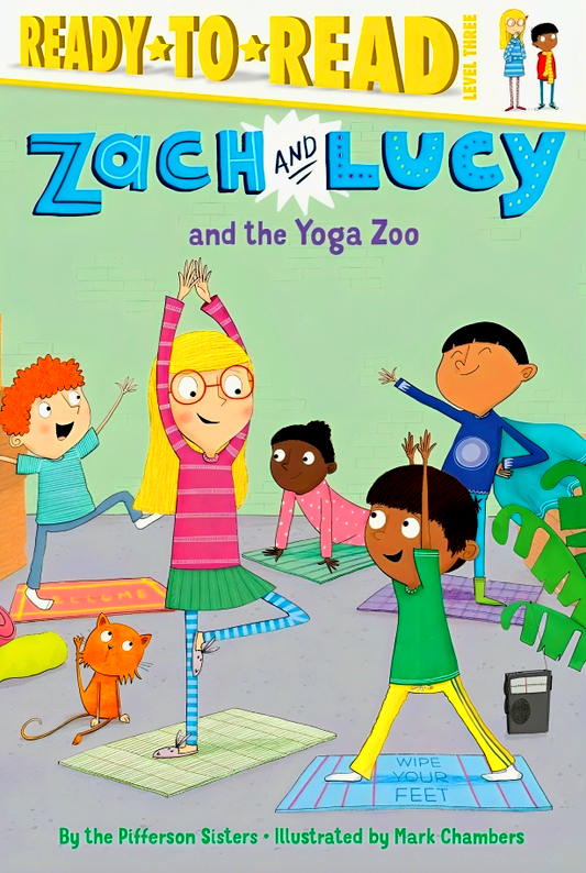 Ready To Read Level 3: Zach And Lucy And The Yoga Zoo
