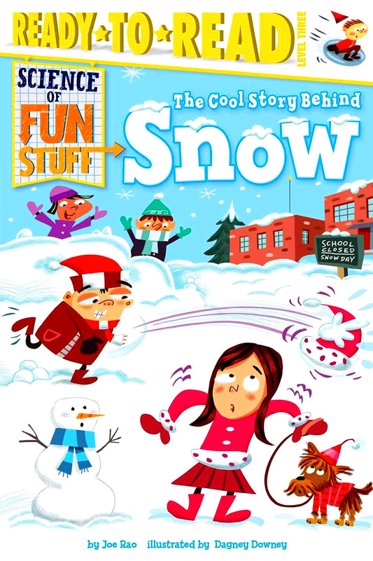 Science Of Fun Stuff-The Cool Story Behind Snow
