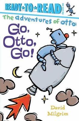 The Adventures Of Otto : Go Otto, Go!