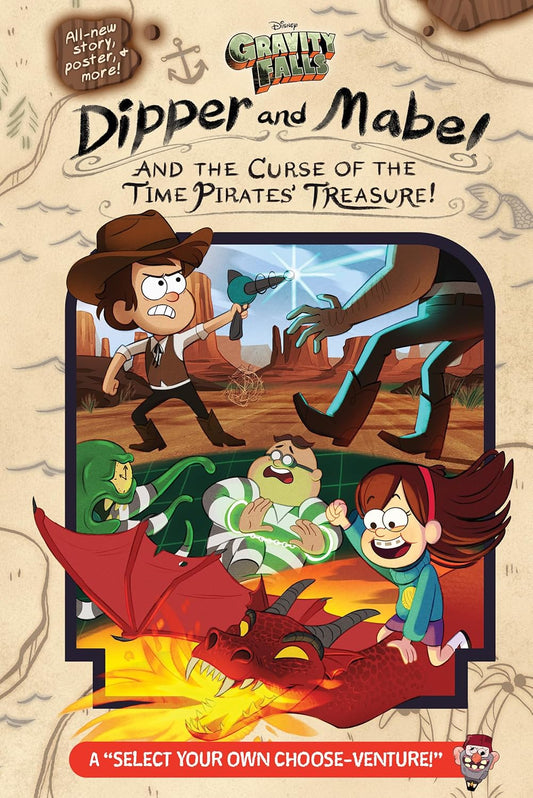 Gravity Falls: Dipper And Mabel And The Curse Of The Time Pirates' Treasure!: A Select Your Own Choose-Venture!""